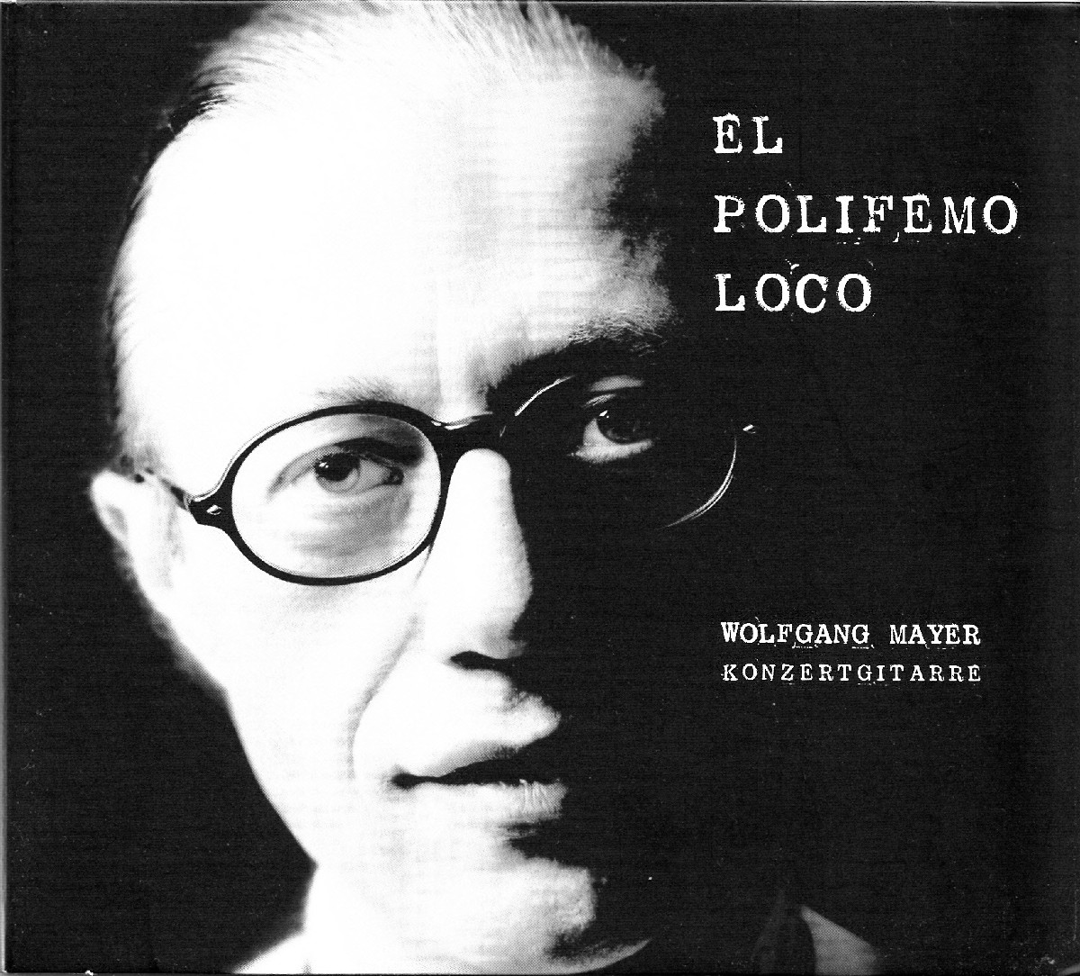 Wolfgang Mayer El Polifemo Loco