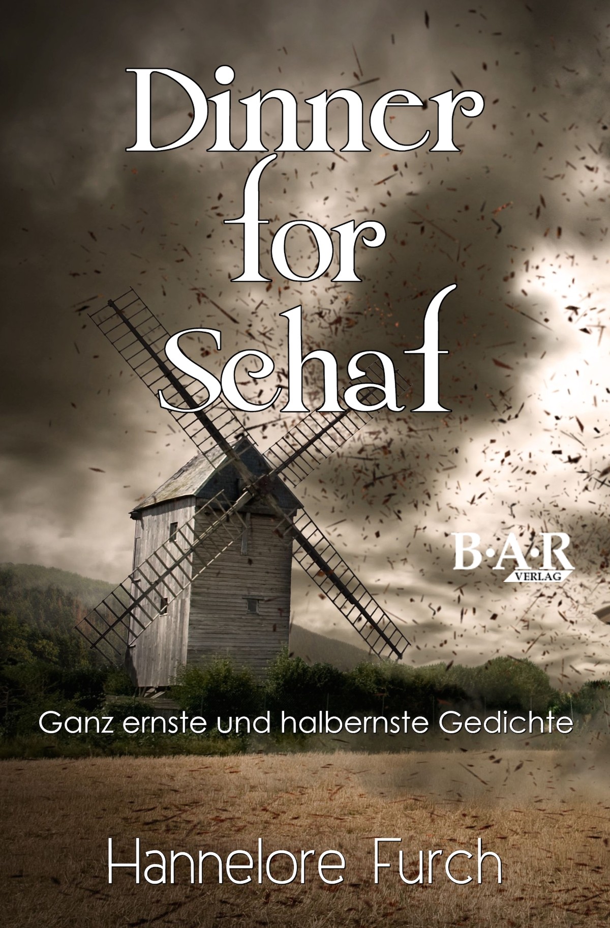 Hannelore Furch: Dinner for Schaf. Ganz ernste und halbernste Gedichte. Lübeck 2014 (BAR Verlag).