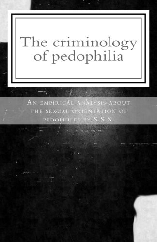 The criminology of pedophilia