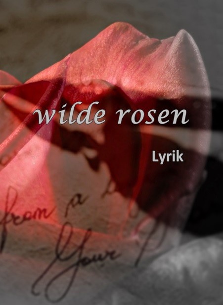Wilde Rosen-Gedichtband