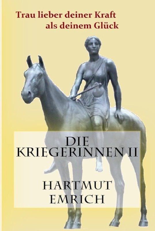 Hartmut Emrich  - Die Kriegerinnen 2