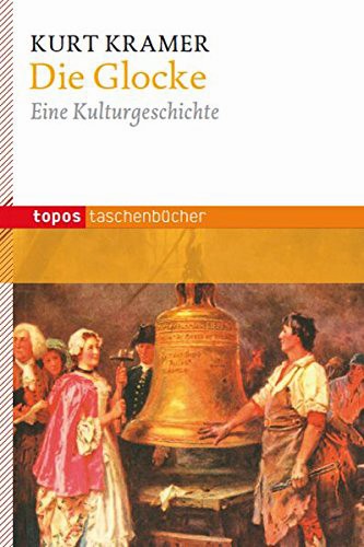 Kurt Kramer, Die Glocke - Eine Kulturgeschichte