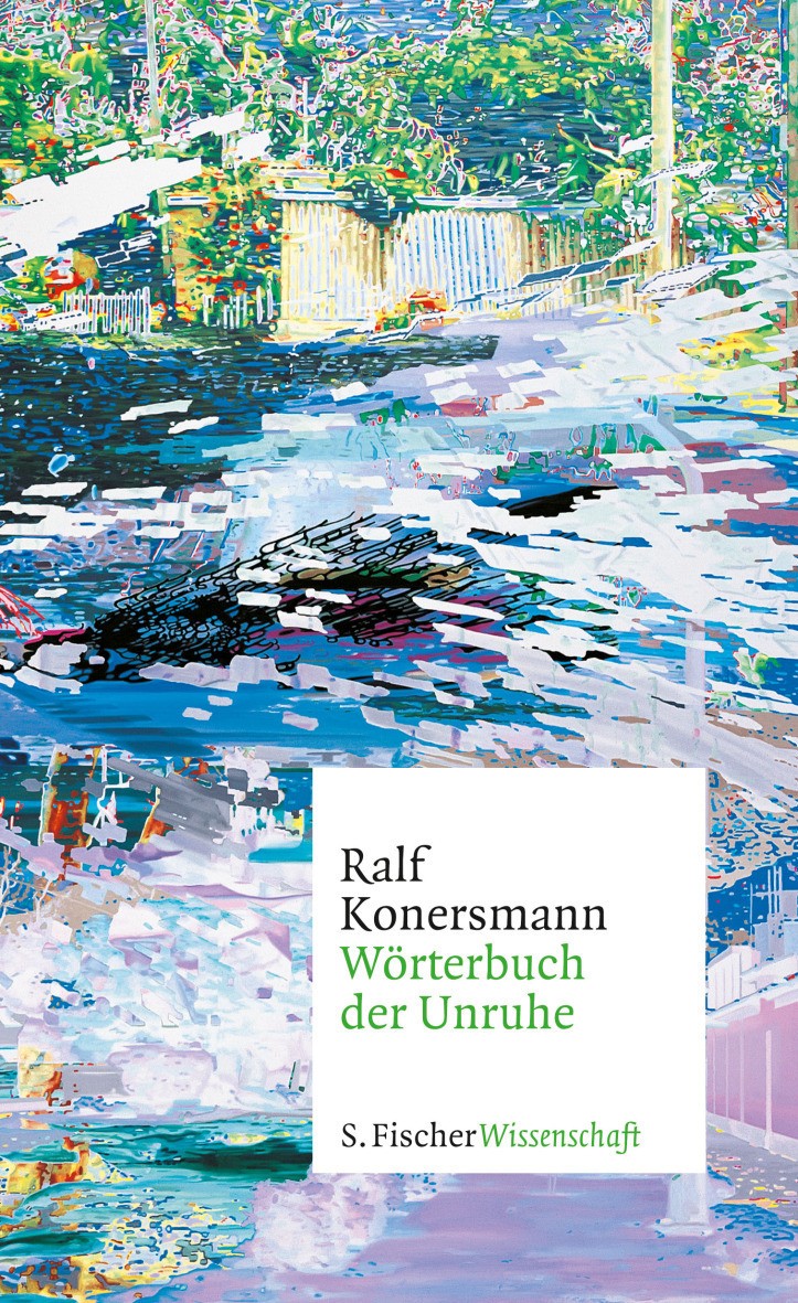 Ralf Konersmann, Wörterbuch der Unruhe