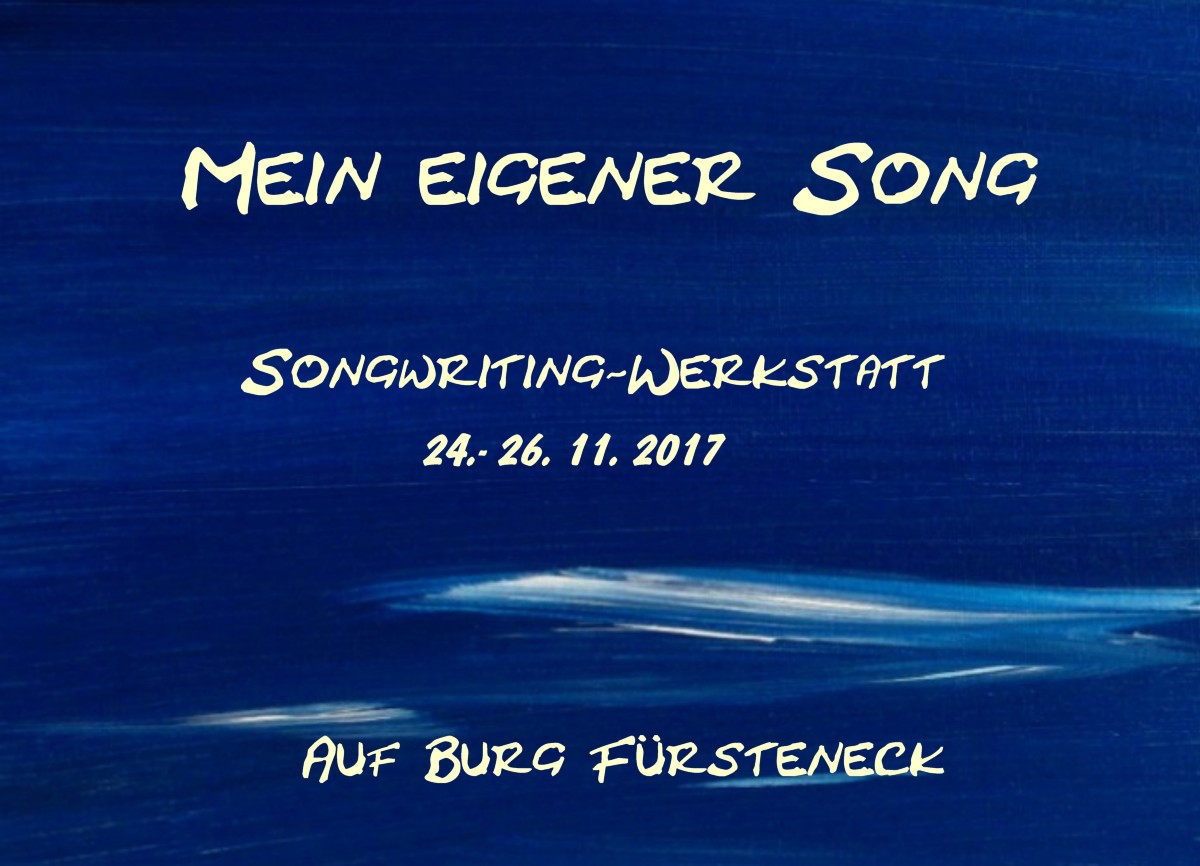 Songwriting, Fürsteneck, eigener Song, Lied